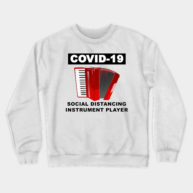 Distancing instrument accordion Crewneck Sweatshirt by MasterChefFR